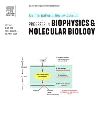 Progress in Biophysics & Molecular Biology