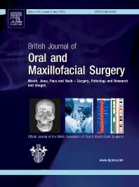 British Journal of Oral and Maxillofacial Surgery