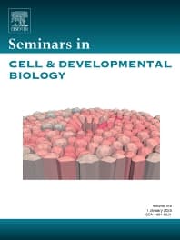 Seminars in Cell and Developmental Biology