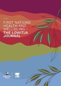 First Nations Health and Wellbeing - The Lowitja Journal