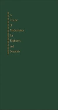 A Course of Mathematics for Engineers and Scientists