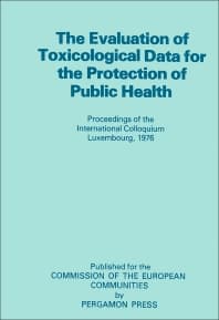 The Evaluation of Toxicological Data for the Protection of Public Health