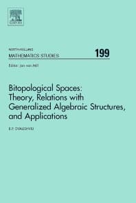 Bitopological Spaces: Theory, Relations with Generalized Algebraic Structures and Applications