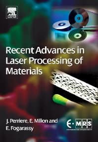 Recent Advances in Laser Processing of Materials