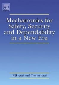 Mechatronics for Safety, Security and Dependability in a New Era