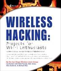 Wireless Hacking: Projects for Wi-Fi Enthusiasts