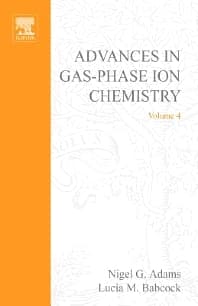 Advances in Gas Phase Ion Chemistry