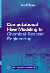 Computational Flow Modeling for Chemical Reactor Engineering