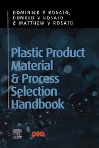 Plastic Product Material and Process Selection Handbook