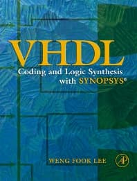 VHDL Coding and Logic Synthesis with Synopsys