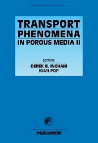 Transport Phenomena in Porous Media II