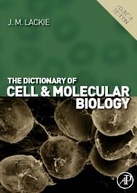 The Dictionary of Cell & Molecular Biology