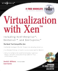 Virtualization with Xen(tm): Including XenEnterprise, XenServer, and XenExpress