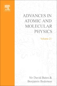 Advances in Atomic and Molecular Physics