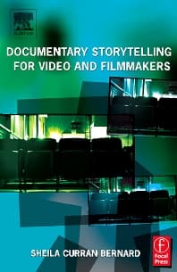 Documentary Storytelling for Video and Filmmakers - 1st Edition ...