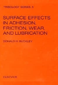 Surface effects in adhesion, friction, wear, and lubrication