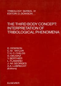 The Third Body Concept: Interpretation of Tribological Phenomena