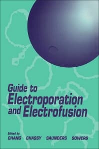 Guide to Electroporation and Electrofusion