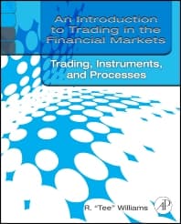 An Introduction to Trading in the Financial Markets: Trading, Markets, Instruments, and Processes