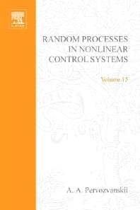 Random Processes in Nonlinear Control Systems by A A Pervozvanskii