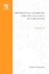 Differential Geometry and the Calculus of Variations by Robert Hermann