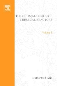 The Optimal Design of Chemical Reactors A Study in Dynamic Programming by Rutherford Aris