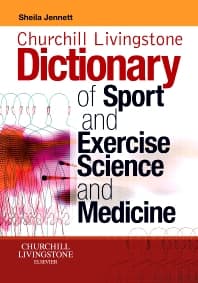 Churchill Livingstone's Dictionary of Sport and Exercise Science and Medicine