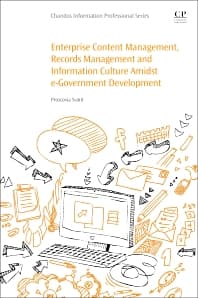 Enterprise Content Management, Records Management and Information Culture Amidst E-Government Development