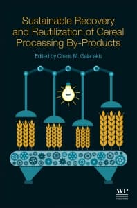 Sustainable Recovery and Reutilization of Cereal Processing By-Products