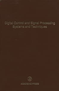 Digital Control and Signal Processing Systems and Techniques