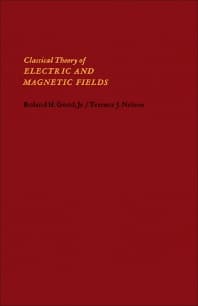 Classical Theory of Electric and Magnetic Fields