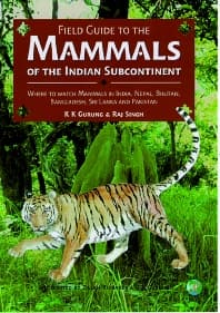 Field Guide to the Mammals of the Indian Subcontinent