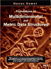 Foundations of Multidimensional and Metric Data Structures