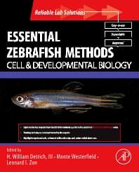 Essential Zebrafish Methods: Cell and Developmental Biology