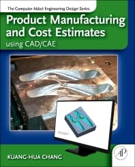 Product Manufacturing and Cost Estimating using CAD/CAE