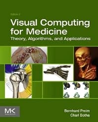 Visual Computing for Medicine