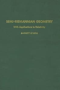 Semi-Riemannian Geometry With Applications to Relativity