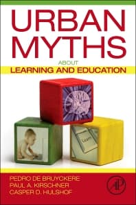 Urban Myths about Learning and Education