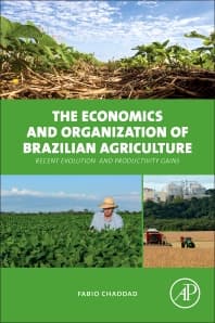 The Economics and Organization of Brazilian Agriculture