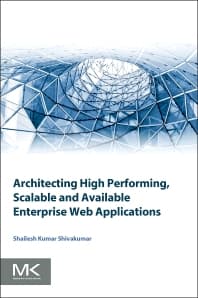 Architecting High Performing, Scalable and Available Enterprise Web Applications