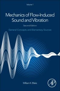 Mechanics of Flow-Induced Sound and Vibration, Volume 1