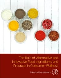 The Role of Alternative and Innovative Food Ingredients and Products in Consumer Wellness