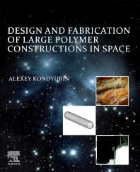 Design and Fabrication of Large Polymer Constructions in Space