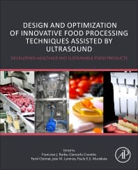 Design and Optimization of Innovative Food Processing Techniques Assisted by Ultrasound