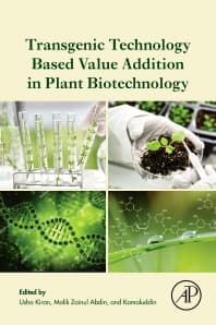 Transgenic Technology Based Value Addition in Plant Biotechnology