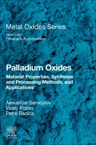 Palladium Oxides: Materials Properties, Synthesis and Processing Methods, and Applications