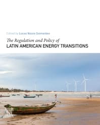 The Regulation and Policy of Latin American Energy Transitions