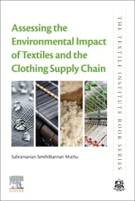 Assessing the Environmental Impact of Textiles and the Clothing Supply Chain