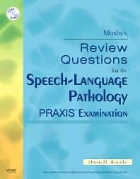 Mosby's Review Questions for the Speech-Language Pathology PRAXIS Examination