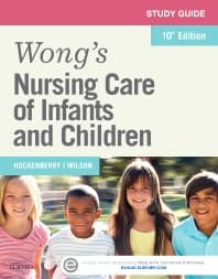 Study Guide for Wong's Nursing Care of Infants and Children